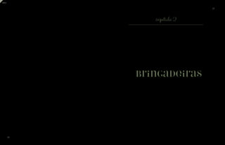 14 
15 
capítulo 2 
Brincadeiras 
índice 
 