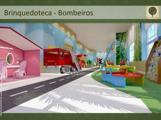 Material preliminar sujeito a alterações




                                           Brinquedoteca - Bombeiros
 