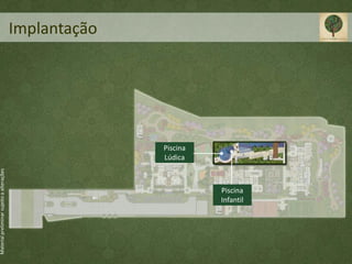 Material preliminar sujeito a alterações




                                                     Implantação




                                           Lúdica
                                           Piscina




                       Piscina
                       Infantil
 