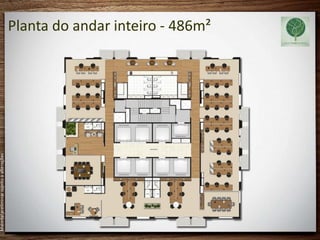 Material preliminar sujeito a alterações




                                           Planta do andar inteiro - 486m²
 