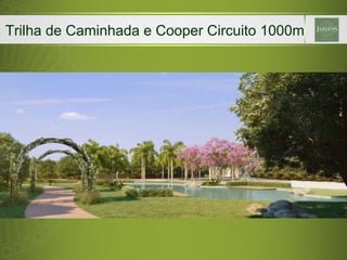 Trilha de Caminhada e Cooper Circuito 1000m 
