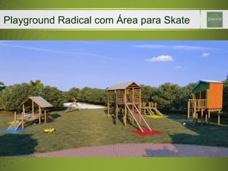 Playground Radical com Área para Skate 