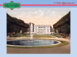 O Petit Appartament
Jardim Clássico
 Francês
 