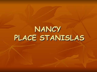 NANCY  PLACE STANISLAS 