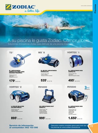 Piscinas
EL LIMPIAFONDOS
HIDRÁULICO IDEAL PARA
PISCINAS PEQUEÑAS.
·Piscinas hasta 9x5
·Sólo fondo
·Mangueras twist lock
179€
Ref. 38.1151
EL MEJOR LIMPIAFONDOS
HIDRÁULICO.
·Piscinas hasta 12x6
·Fondo y paredes
·Todo tipo y formas de piscina
535€
Ref. 38.1152
EL LIMPIAFONDOS MÁS
COMPACTO.
·Piscinas hasta 10x5
·Sólo fondo
·Bolsa de transporte incluida
495€
Ref. 38.1153
LA MEJOR RELACIÓN
CALIDAD-PRECIO.
·Piscinas hasta 10x5
·Fondo y paredes
·Todo tipo y formas de piscina
895€
Ref. 38.1154
UN LIMPIAFONDOS MUY
VERSÁTIL.
·Piscinas hasta 12x6
·Fondo y paredes
·6 ciclos de limpieza
·Indicador filtro lleno
·Carro de Transporte
995€
Ref. 38.1155
EL LIMPIAFONDOS MÁS
COMPLETO.
·Piscinas hasta 15x7
·Programable 7 días
·Tracción 4WD
·Mando Kinetic
·Lift system
·Carro de Transporte
1.650€
Ref. 38.1156
77
 