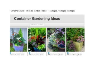 Chris6na 
Salwitz 
-­‐ 
Idées 
de 
combos 
éclatés! 
-­‐ 
Feuillages, 
feuillages, 
feuillages! 
 