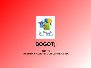 BOGOTÁ NORTE AVENIDA CALLE 127 CON CARRERA 53A  