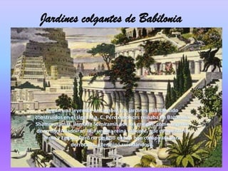 Jardines colgantes de Babilonia
 