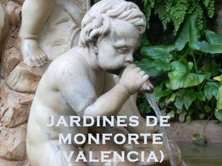 JARDINES DE  MONFORTE (VALENCIA) 