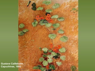 Gustave Caillebotte, Capuchinas, 1892 