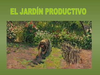 EL JARDÍN PRODUCTIVO 