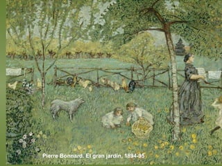 Pierre Bonnard. El gran jardín, 1894-95 