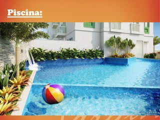 Piscina:
 