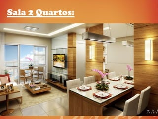 Sala 2 Quartos:
 