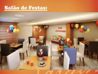 Salão de Festas:
 