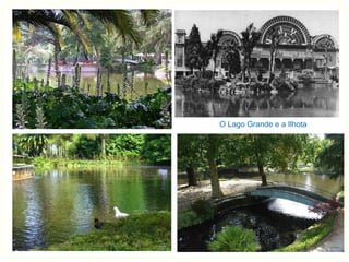 O Lago Grande e a Ilhota
 