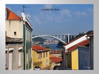 Lordelo do Ouro
 