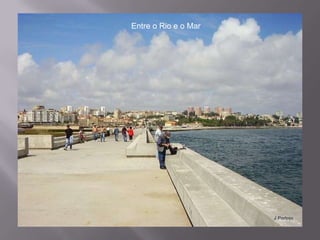 Entre o Rio e o Mar
 