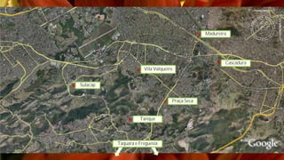 Sulacap
Vila Valqueire
Madureira
Cascadura
Praça Seca
Tanque
Taquara e Freguesia
 