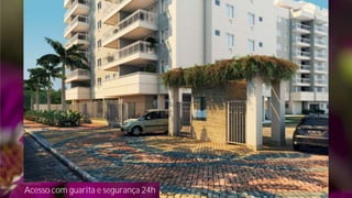 Acesso com guarita e segurança 24h
 