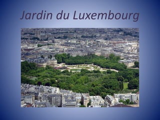 Jardin du Luxembourg 
 