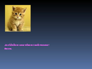 J’ai déjà hâte de voir le thème de l’année prochaine ! Bye bye. 