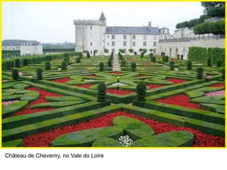 Château de Cheverny, no Vale do Loire
 