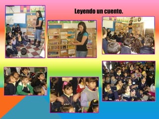 Leyendo un cuento.
 