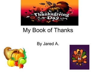My Book of Thanks By Jared A. 