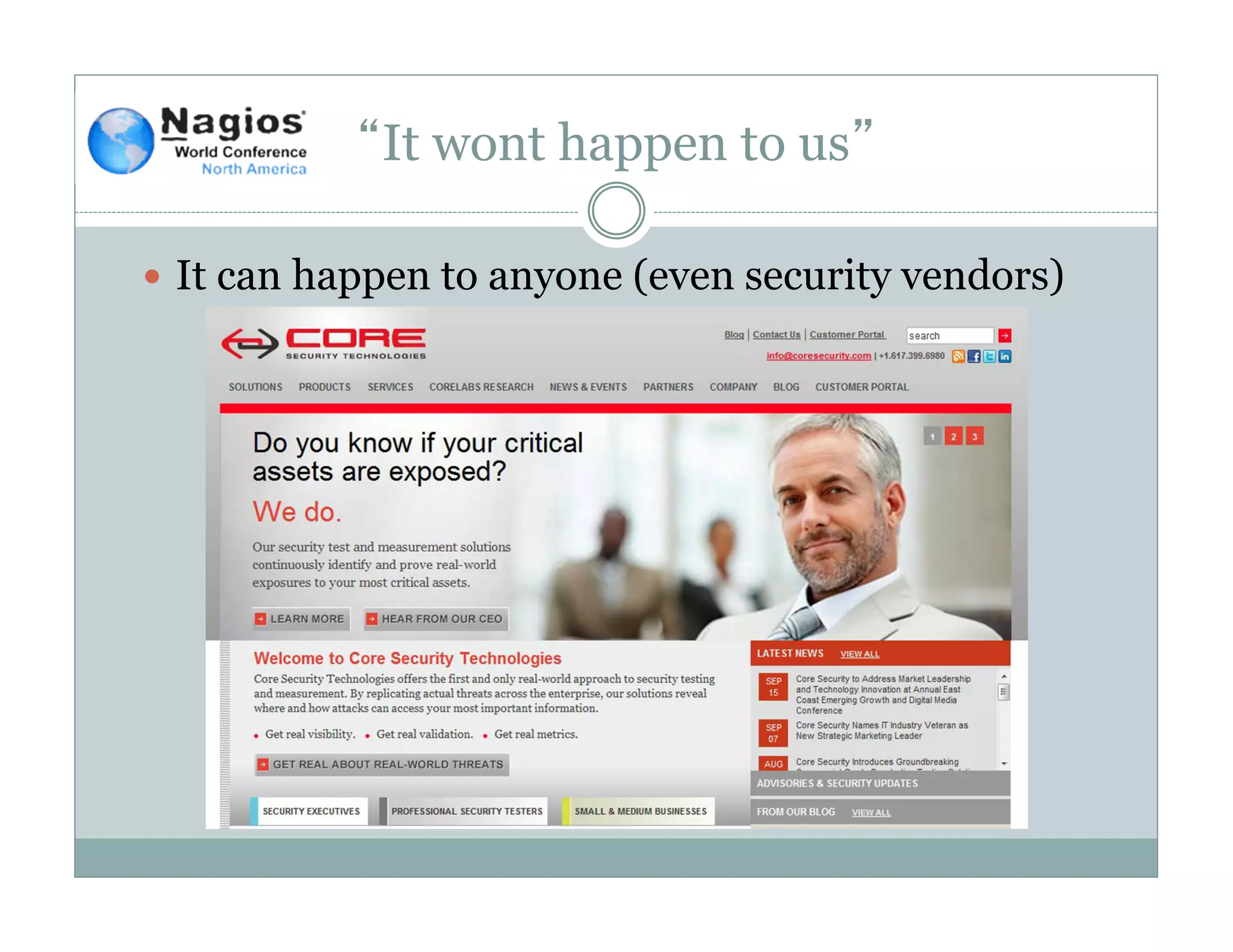 “It wont happen to us”
It can happen to anyone (even security vendors)