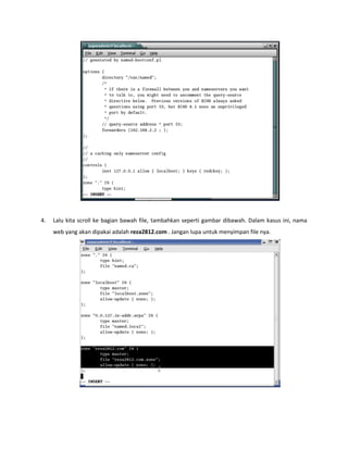 4. Lalu kita scroll ke bagian bawah file, tambahkan seperti gambar dibawah. Dalam kasus ini, nama web yang akan dipakai adalah reza2812.com . Jangan lupa untuk menyimpan file nya. 
 