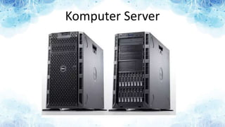 Komputer Server
 