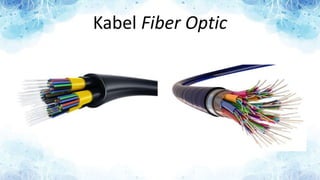 Kabel Fiber Optic
 