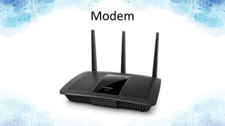 Modem
 