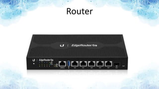 Router
 