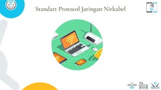 Standart Protocol Jaringan Nirkabel
 