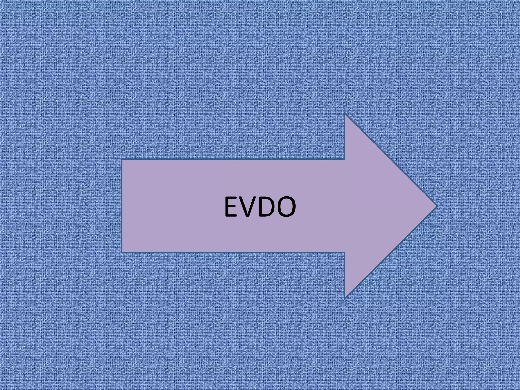 EVDO
 