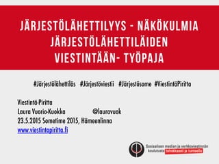 JÄrjestölähettilyys - näkökulmia
järjestölähettiläiden
viestintään- työpaja
#Järjestölähettiläs #Järjestöviestii #Järjestö...