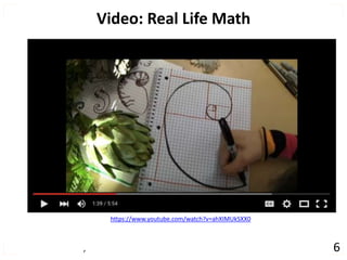 , 6
Video: Real Life Math
https://www.youtube.com/watch?v=ahXIMUkSXX0
 