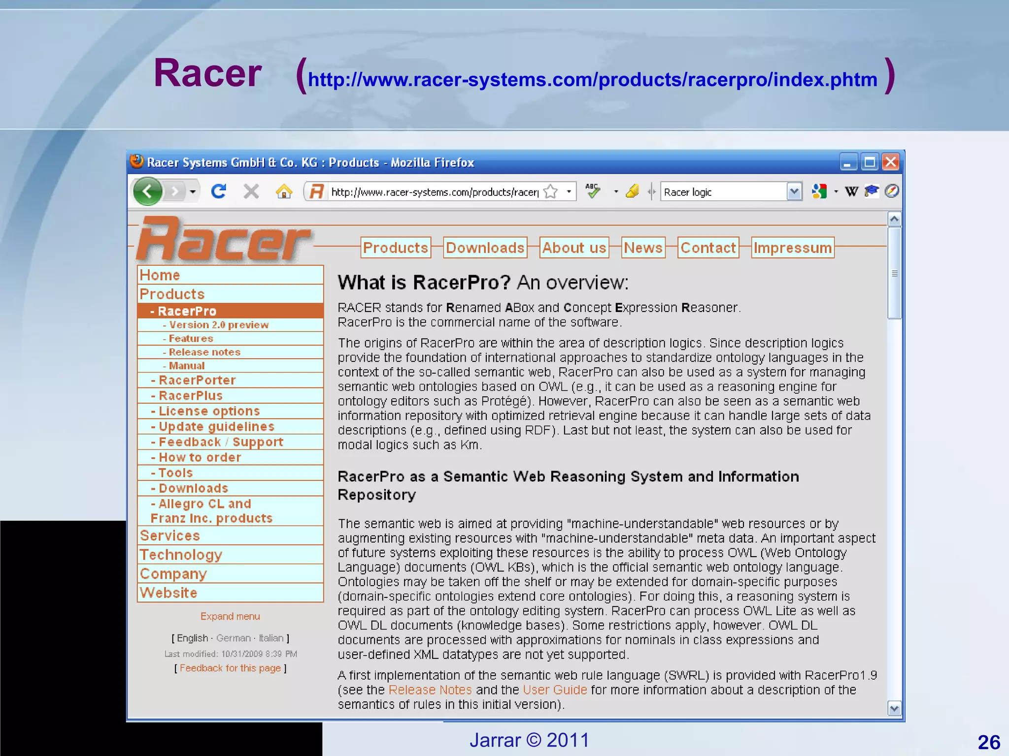 Racer  ( http://www.racer-systems.com/products/racerpro/index.phtm   ) 