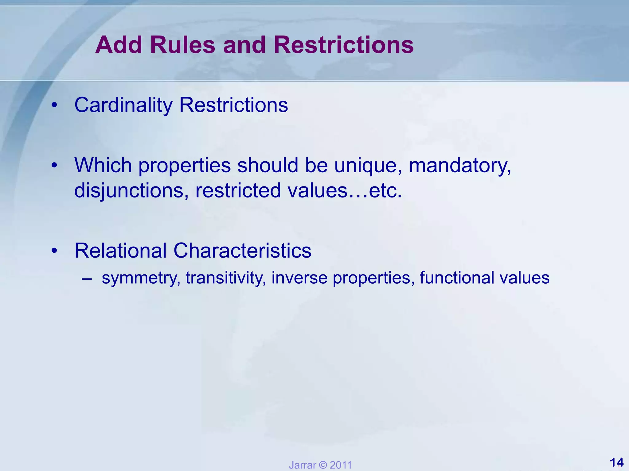 2- Building the Ontology2.1- Ontology Capture– Identify key concepts and relationships.– Produce clear text definitions for these concepts (glosses, etc.).– Identify terms that refer to these concepts– Reach Consensus (Consensus is an indication of correctness).2.2- Ontology Coding/Specification/Characterization – Explicit representation of the “conceptualization” in some formal language.