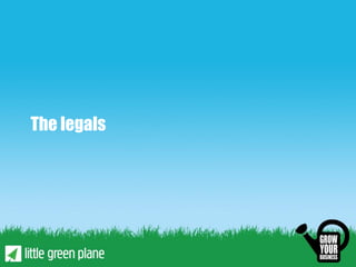 The legals
 