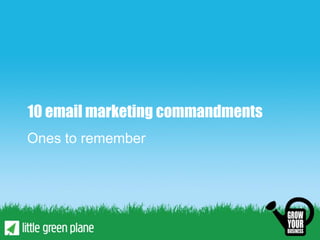 10 email marketing commandments
Ones to remember
 