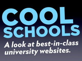 OLS
COOOL
SCH

est-in-class
Creating b
y websites.
universit

 