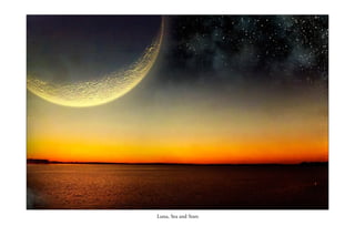 Luna, Sea and Stars

 