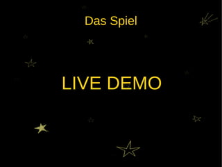 Das Spiel




LIVE DEMO
 