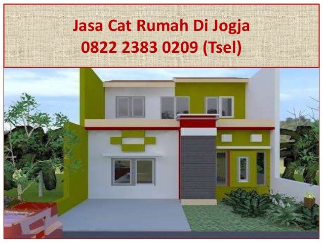 0822 2383 0209 TSel Jasa  Cat  Rumah Di Jogja 