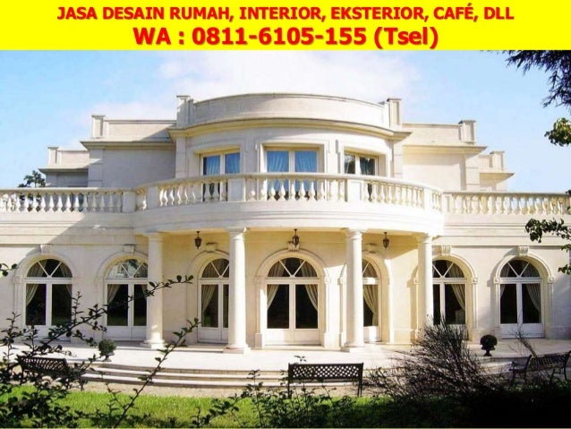0811-6105-155 (Tsel), Jasa Desain Rumah Mewah 1 Lantai Medan
