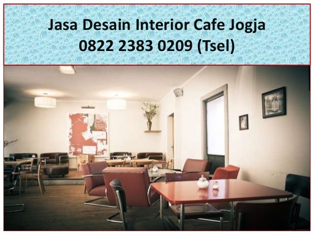 Jasa Desain Interior Cafe Jogja Desain Interior Jakarta Jasa Desain Interior Cafe Jogja Desain Interior Jakarta