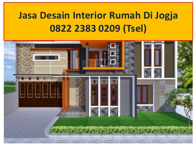 0822 2383 0209 TSel Jasa Desain Interior Rumah Di Jogja 0822 2383 0209 TSel Jasa Desain Interior Rumah Di Jogja